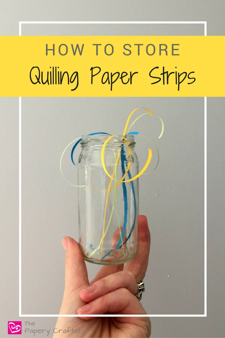 How to Store Quilling Paper - The Papery Craftery
